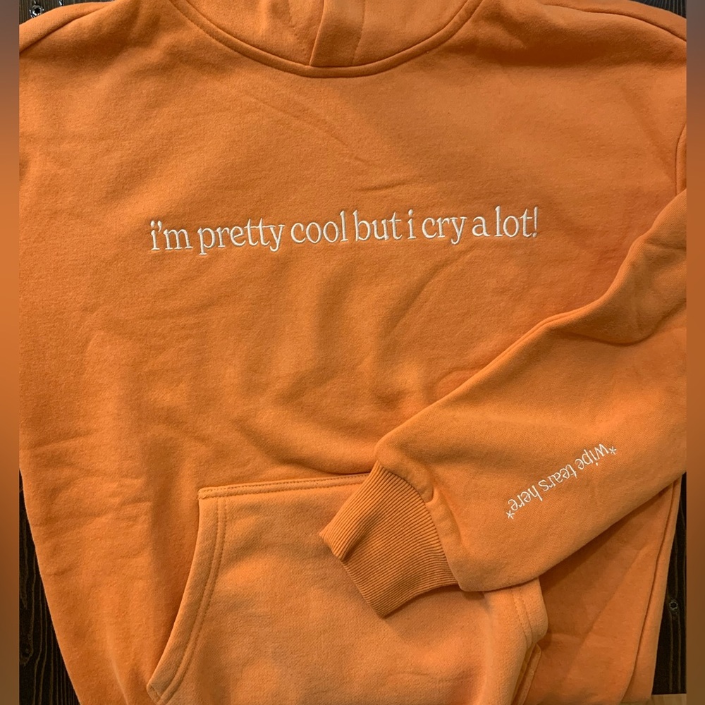 See The Way I See “wipe tears here” Hoodie (soft!)